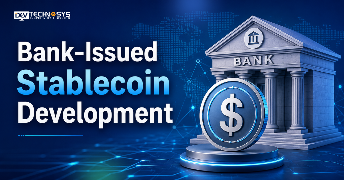 Bank-Issued Stablecoin Development: Why Banks Are Building Their Own Digital Dollars