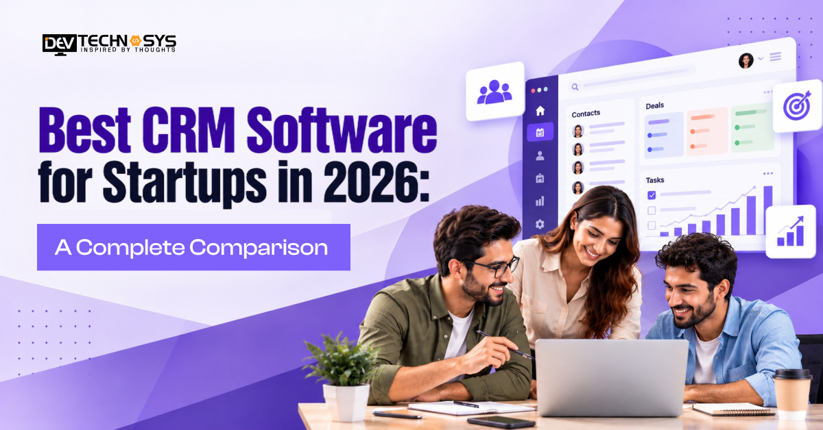 Best CRM Software for Startups in 2026: A Complete Comparison