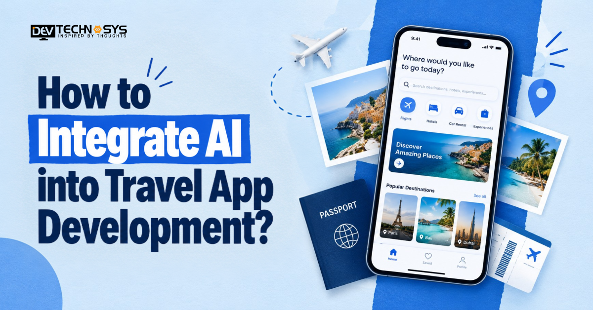 How to Integrate AI in Travel App Development?