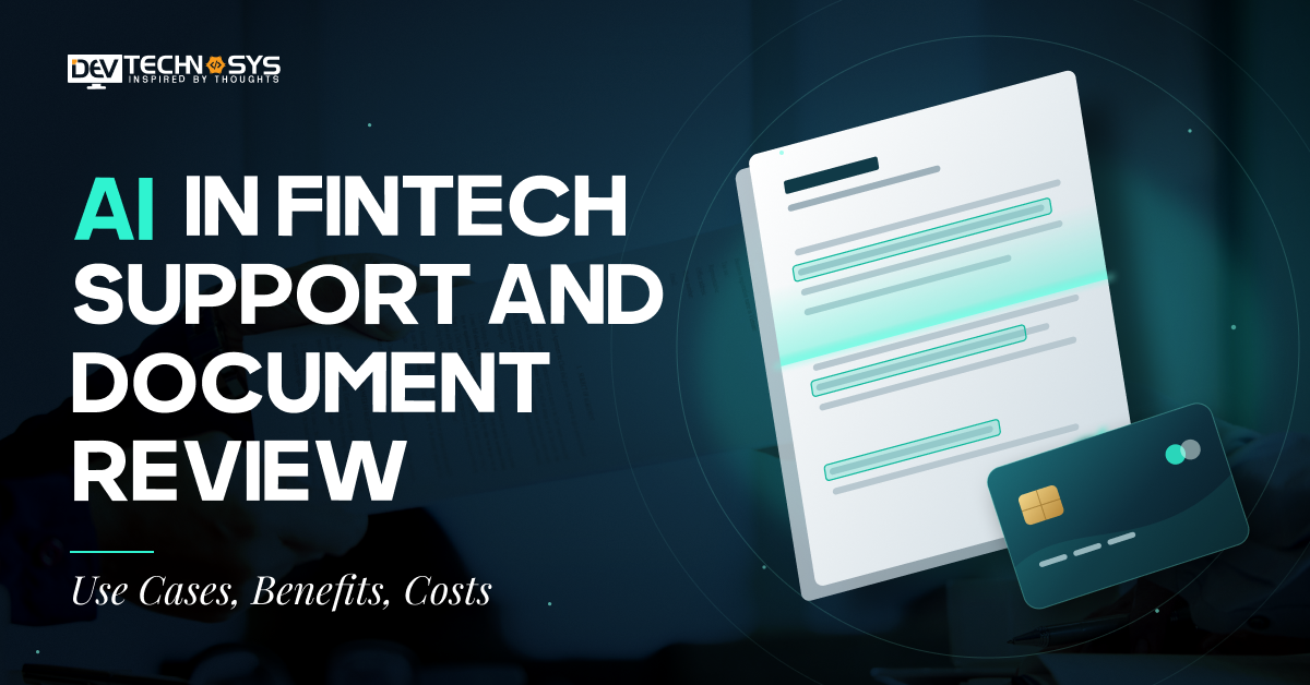 AI in Fintech Support and Document Review: Use Cases, Benefits, Costs