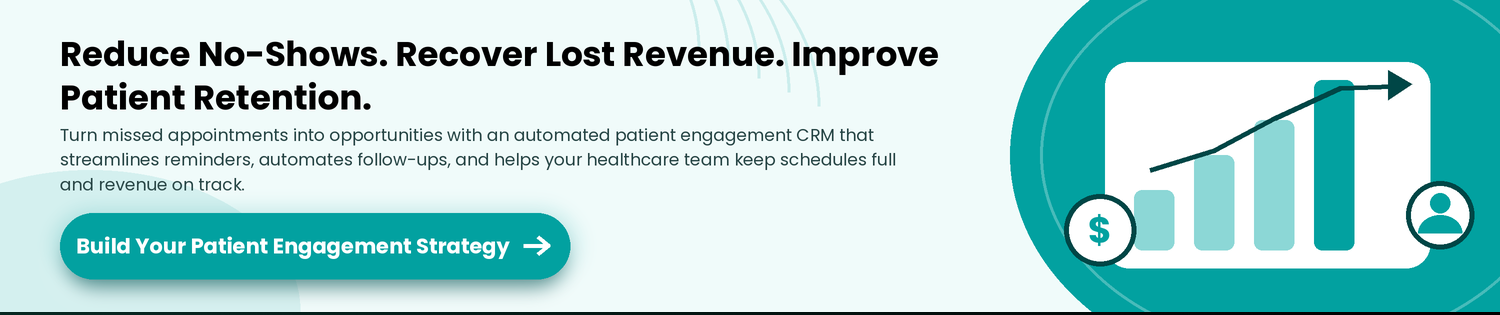 CTA-1 How to Reduce Patient No-Shows with an Automated Patient Engagement CRM