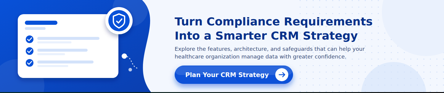 CTA-2 HIPAA-Compliant CRM Architecture Key Components and Data Flow