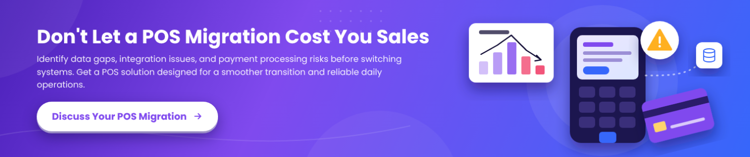 Don't Let a POS Migration Cost You Sales CTA