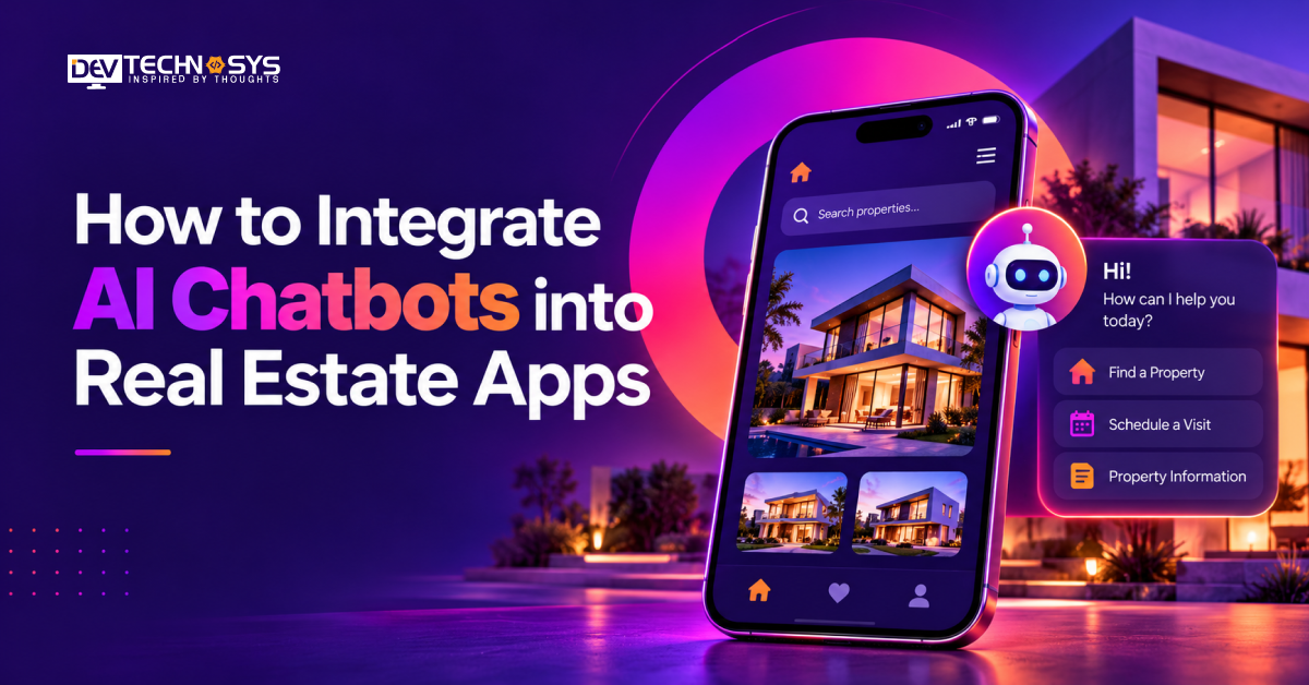 How to Integrate AI Chatbots into Real Estate Apps