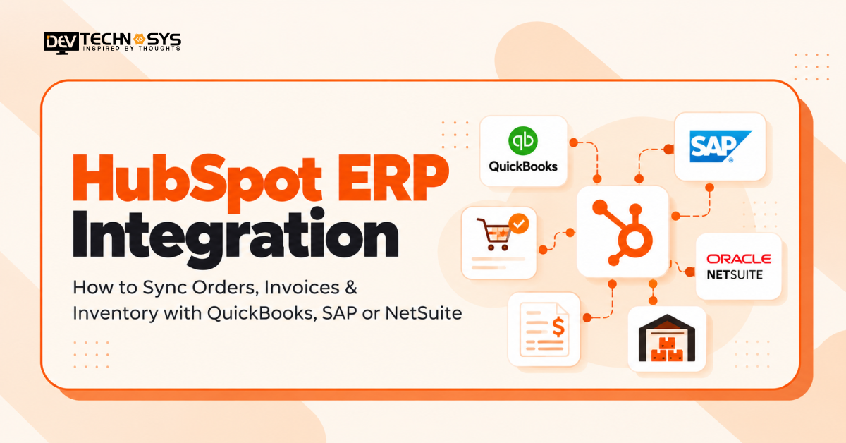 HubSpot ERP Integration: How to Sync Orders, Invoices & Inventory with QuickBooks, SAP or NetSuite