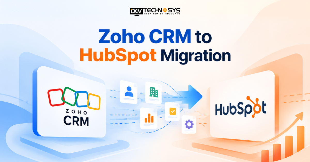 Zoho CRM to HubSpot Migration: Step-by-Step Checklist, Data Mapping & Common Pitfalls
